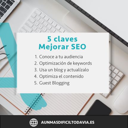 Claves sobre como mejorar el posicionamiento SEO