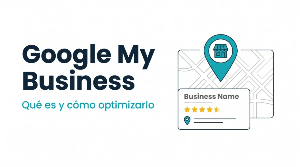 Google My Business: qué es y cómo optimizar tu ficha en Google - AMDT